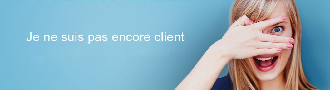 Je ne suis pas encore client